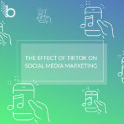 featured blog image for Effect of TikTok on Social Media Marketing