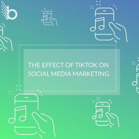 featured blog image for Effect of TikTok on Social Media Marketing